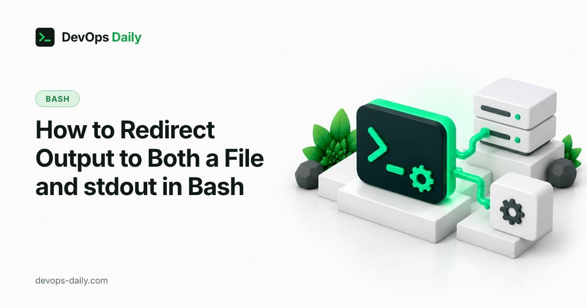 How to Redirect Output to Both a File and stdout in Bash