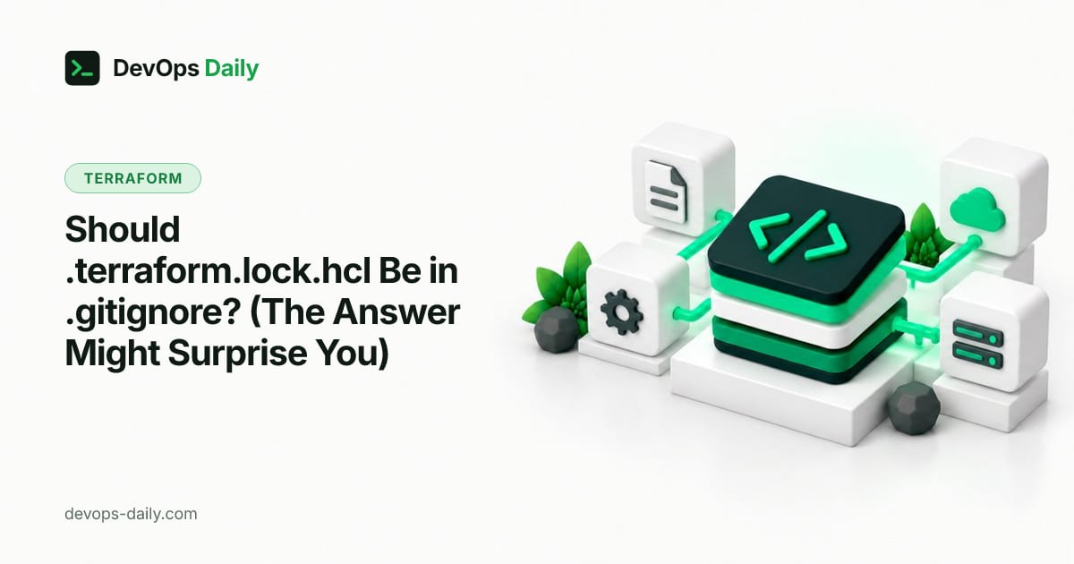 Should .terraform.lock.hcl Be in .gitignore? (The Answer Might Surprise You)