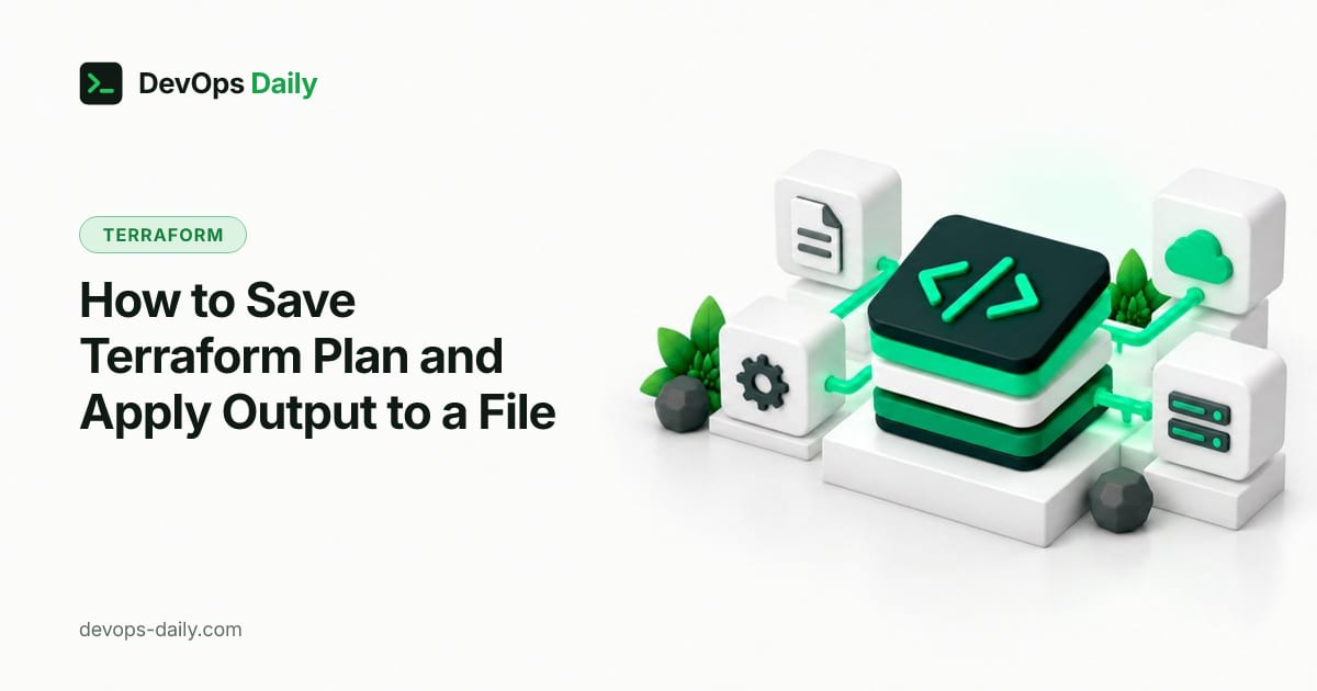 How to Save Terraform Plan and Apply Output to a File