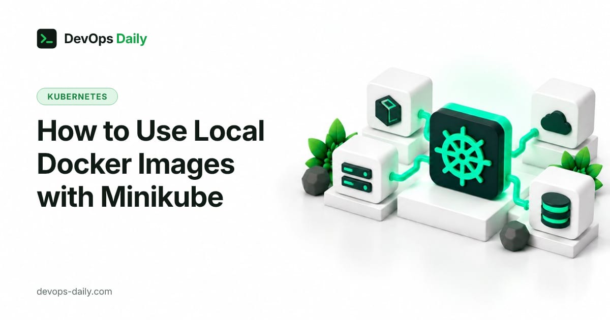 How to Use Local Docker Images with Minikube